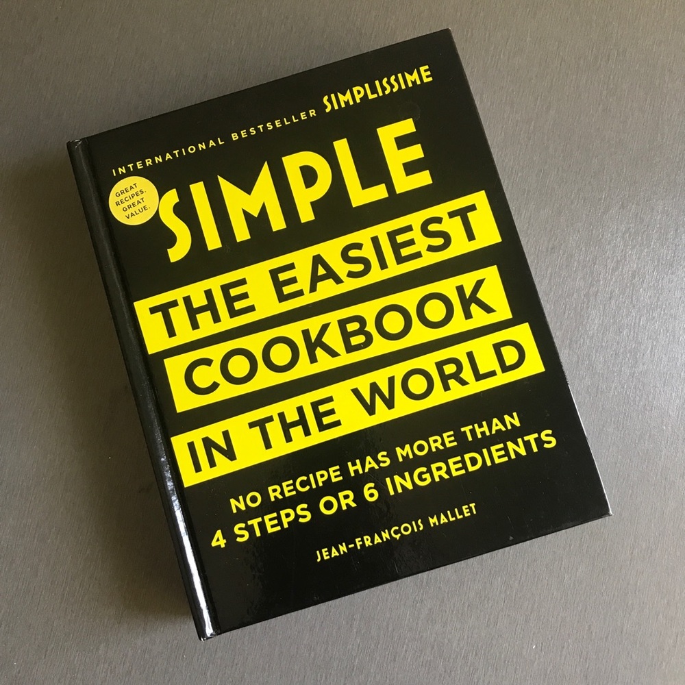 Simple: The Easiest Cookbook in the World